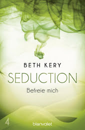 Seduction 4. Befreie mich: Roman