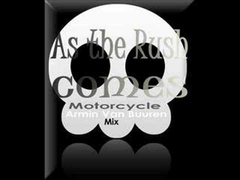 As the Rush Comes-Motorcycle (Armin Van Buuren's Mix)