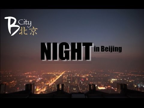 China Beijing night View and Life (Bar, Club, ....)