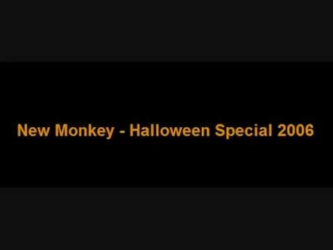 New Monkey - Halloween Special 2006