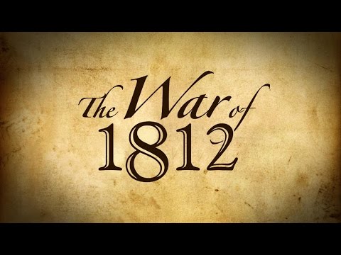 History: The War of 1812 Documentary