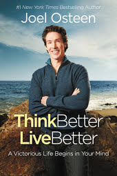 Think Better, Live Better: A Victorious Life Begins in Your Mind