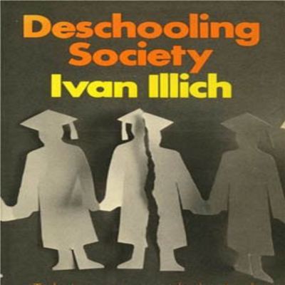 illich deschooling 2