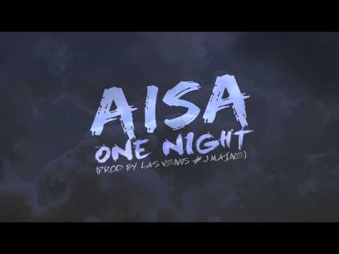 Aisa - One Night (Prod. Las Venus & J Maine)