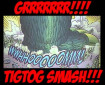 image of Godzilla crushing Bambi, caption reads GRRR!!!! TIGTOG SMASH!!!