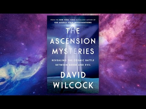 David Wilcock: The Ascension Mysteries | Cosmic Battle Between Good and Evil