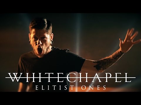 Whitechapel "Elitist Ones" (OFFICIAL VIDEO)