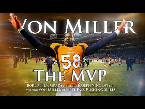 Von Miller - The MVP