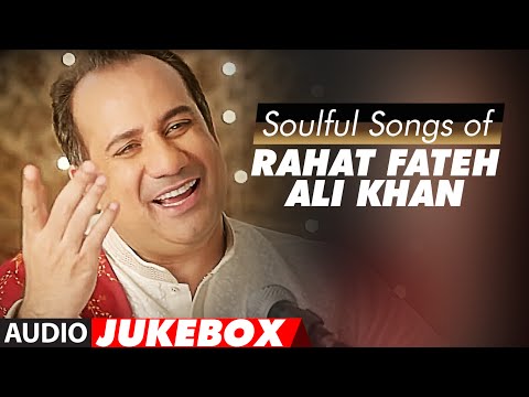 Soulful Songs of Rahat Fateh Ali Khan | AUDIO JUKEBOX | Best of Rahat Fateh Ali Khan Songs |T-Series