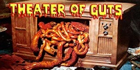 Theater of Guts!