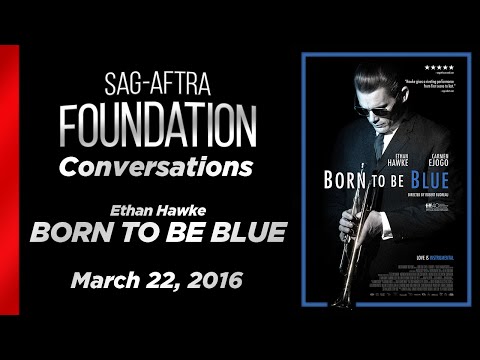 Conversations with Ethan Hawke of BORN TO BE BLUE