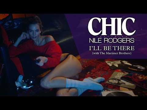 CHIC feat Nile Rodgers - "I'll Be There" [UK Version]