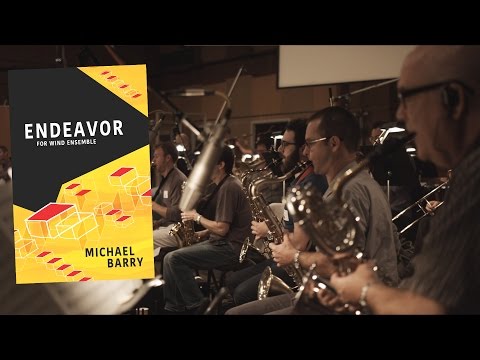 "Endeavor" For Wind Ensemble - Michael Barry