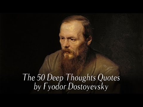 The 50 Deep Thoughts Quotes by Fyodor Dostoyevsky