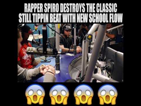 RAPPER SPIRO DESTROYS CLASSIC STILL TIPPIN BEAT WITH NEW SCHOOL FLOW