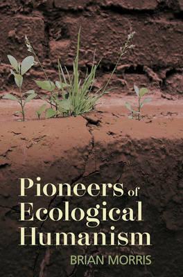 Morris pioneers of ecological humanism