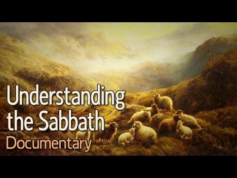 Understanding the Sabbath: A Documentary