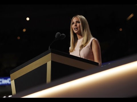 Watch Ivanka Trump's full speech at the 2016 Republican National Convention