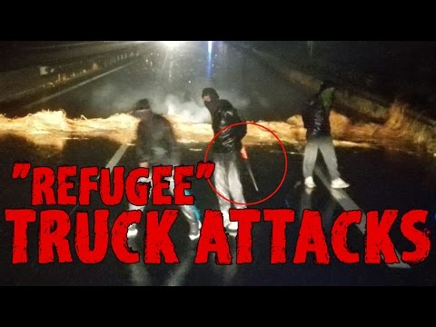 MIGRANT TRUCK ATTACKS IN CALAIS