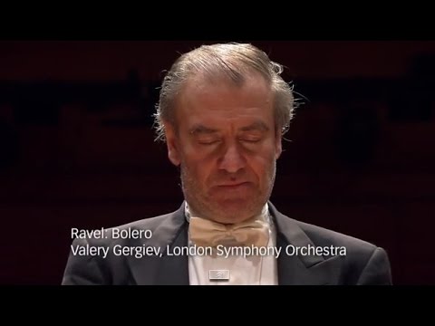 Maurice Ravel   Bolero London Symphony Orchestra   Valery Gergiev