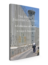 The Israel-Palestine Conflict: A Collection of Essays