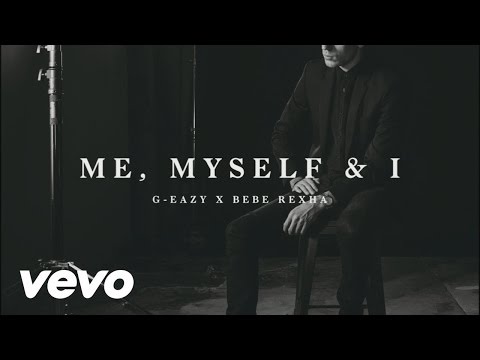 G-Eazy X Bebe Rexha - Me, Myself & I (Audio)