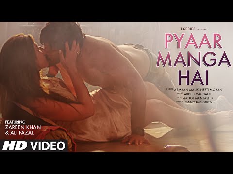 PYAAR MANGA HAI Video Song | Zareen Khan,Ali Fazal | Armaan Malik, Neeti Mohan  | Latest Hindi Song