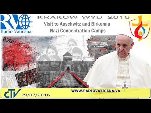 Pope Francis in Poland: Visit to Auschwitz - Birkenau Concetration Camp