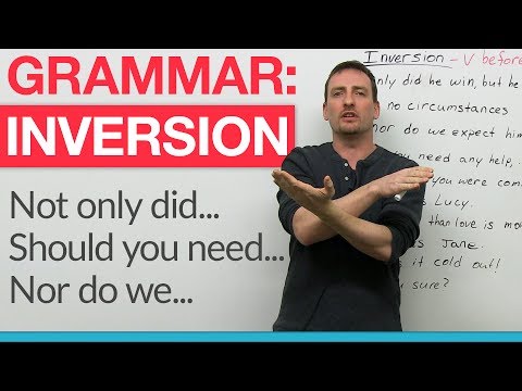 English Grammar - Inversion: "Had I known...", "Should you need..."