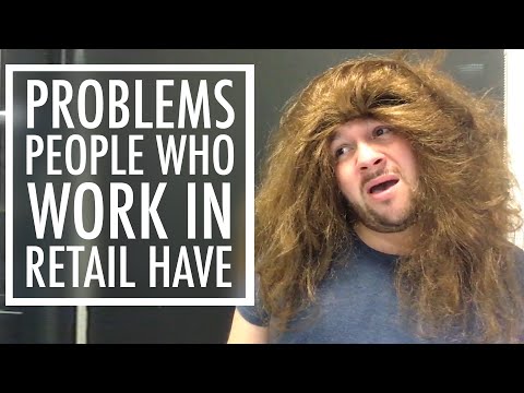 Problems People Who Work In Retail Face Everyday