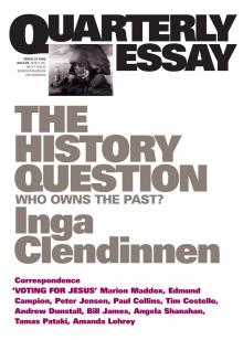 Quarterly Essay 23: The History Question