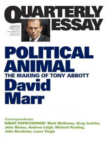 Quarterly Essay 47: Political Animal