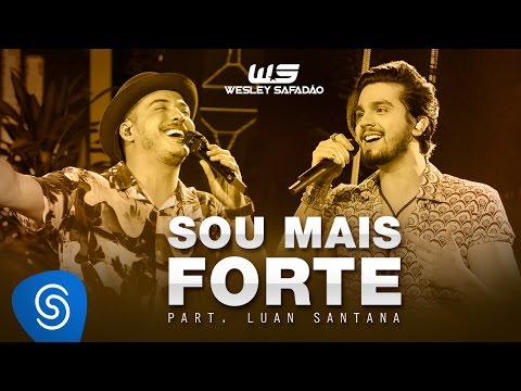 Wesley Safadão Part. Luan Santana - Sou mais forte [DVD WS EM CASA]