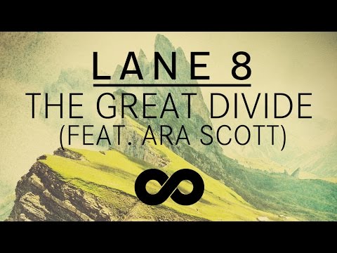 Lane 8 - The Great Divide feat. Ara Scott