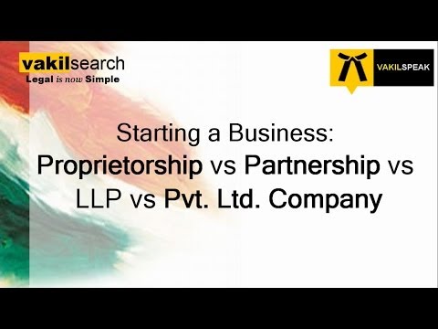 Difference between Proprietorship vs Partnership vs LLP vs Pvt Ltd Company