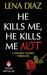 He Kills Me, He Kills Me Not (Deadly Games, #1) by Lena Diaz