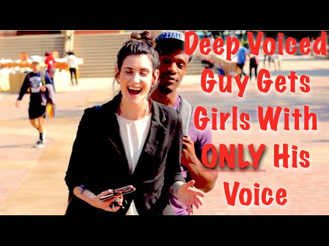 Deep Voiced Guy Gets Girls With ONLY His Voice!