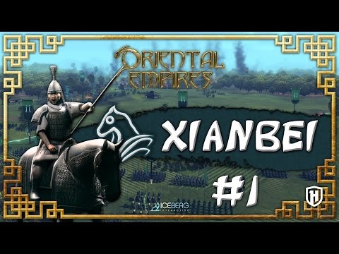 THE MONGOL HORDE! - Unlocked Faction Xianbei #1 - Oriental Empires Beta