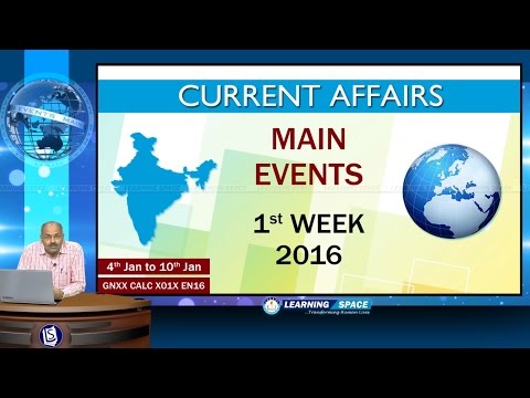 Current Affairs Main Events 1st Week (4th Jan to 10th Jan) of 2016