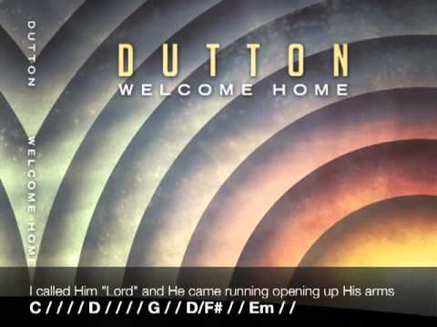 Dutton Lyrics and Chords: "Welcome Home"