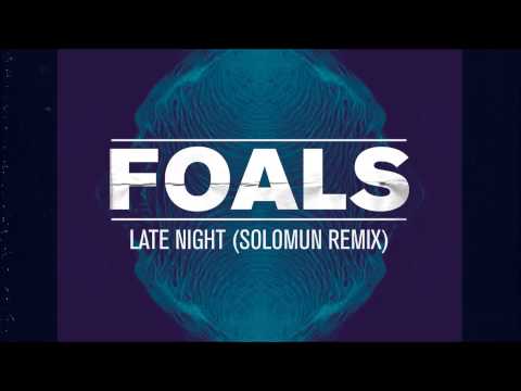 Foals - Late Night (Solomun Remix)