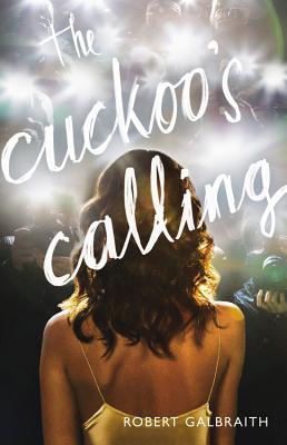 The Cuckoo's Calling (Cormoran Strike, #1)