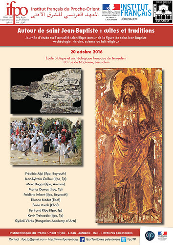 Conférence : Autour de saint Jean-Baptiste : cultes et traditions (Jérusalem le 20 octobre)