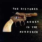 Diztones - Money Is The Murderer - 7"+DL