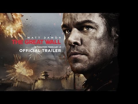 The Great Wall - Official Trailer - In Theaters February 2017 (HD)