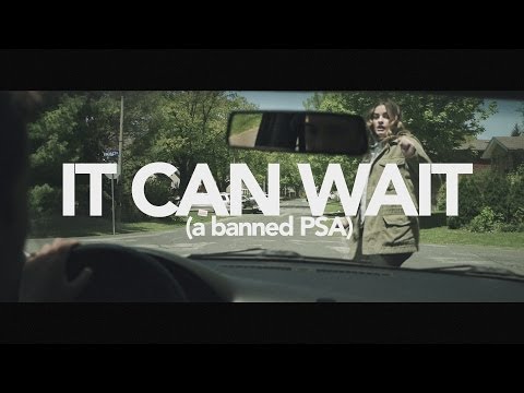 It Can Wait (a banned PSA)