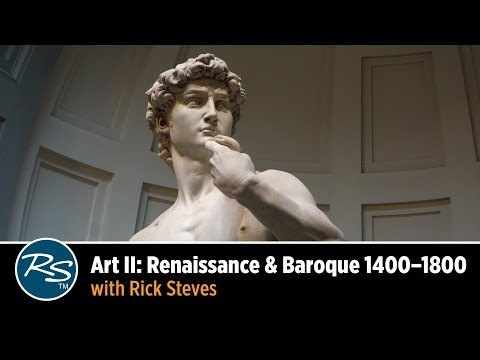 Art II: Renaissance & Baroque 1400–1800, with Rick Steves