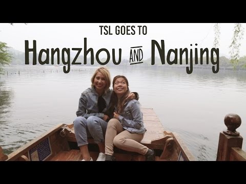 Hangzhou & Nanjing - A Real-Life Chinese Fairytale - TSL Explores China: Episode 3