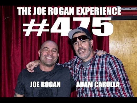 Joe Rogan Experience #475 - Adam Carolla