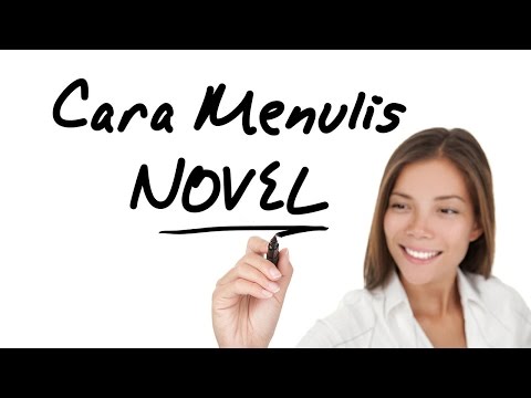 Cara Menulis Novel Hebat dalam 5 Langkah Mudah